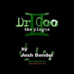 Dr Goo 2: The Plague