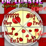 Dr. Lunatic Supreme with Cheese