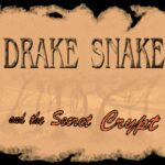 Drake Snake and the Secret Crypt