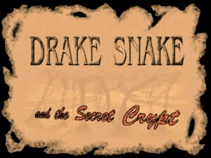Drake Snake and the Secret Crypt