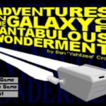 Adventures in the Galaxy of Fantabulous Wonderment