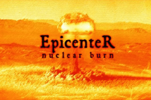 Epicenter: Nuclear Burn