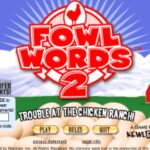 Fowl Words 2: Trouble at the Chicken Ranch!