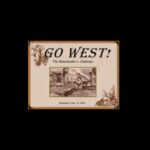 Go West! The Homesteader’s Challenge
