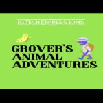 Grover’s Animal Adventures