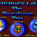Heroes 1/4: The Tantalizing Trio