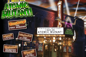 I was an Atomic Mutant!