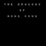 Interactive Fiction: Dragons of Hong Kong