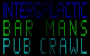Intergalactic Bar Mans Pub Crawl