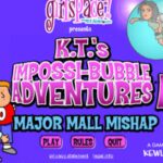 K.T.’s Impossi-Bubble Adventures 2