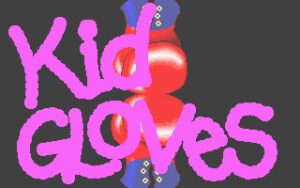 Kid Gloves