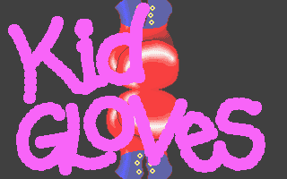 Kid Gloves