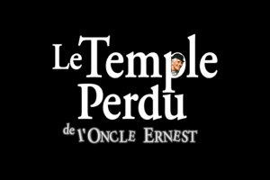 Le Temple perdu de l’oncle Ernest