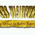 Les Visiteurs: La relique de Sainte Rolande