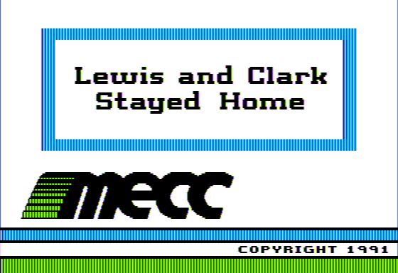 Lewis and Clark Stayed Home