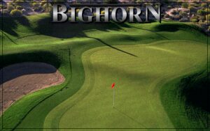 Links: Championship Course - Bighorn