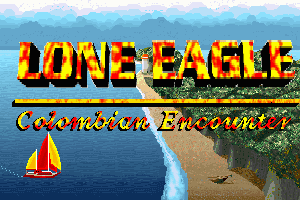 Lone Eagle: Colombian Encounter