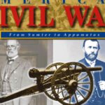 American Civil War: From Sumter to Appomattox