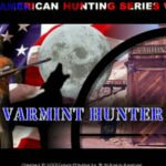 American Hunting Volume 1: Varmint Hunter