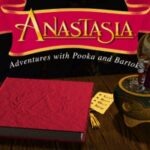 Anastasia: Adventures with Pooka and Bartok!
