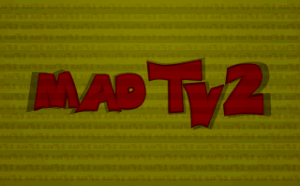 Mad TV 2