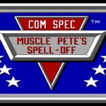 Muscle Pete’s Spell Off