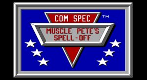 Muscle Pete’s Spell Off