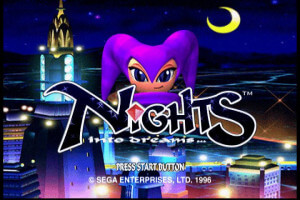 NiGHTS into Dreams…