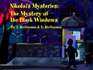 Nikolai's Mysteries: The Mystery of the Black Windows