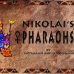 Nikolai’s Pharaohs