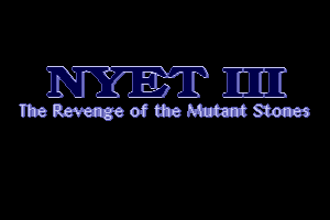 Nyet 3: The Revenge of the Mutant Stones