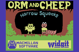 Orm and Cheep: Narrow Squeaks