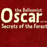 Oscar the Balloonist and the Secrets of the Forest