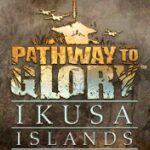 Pathway to Glory: Ikusa Islands