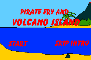 Pirate Fry and Volcano Island