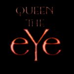 Queen: The eYe