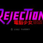 Rejection: Den-No Senshi