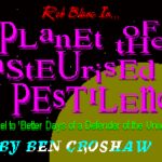Rob Blanc II: Planet of the Pasteurised Pestilence
