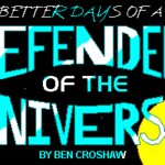 Rob Blanc I: Better Days of a Defender of the Universe