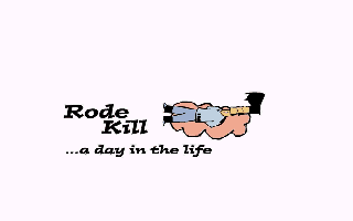Rode Kill: A Day in the Life